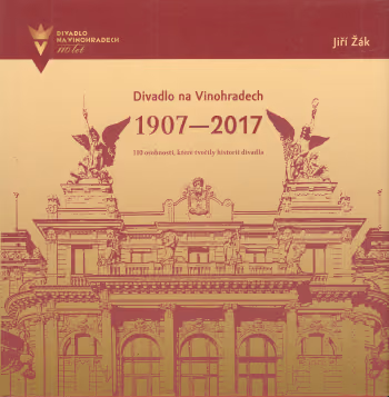 Divadlo na Vinohradech 1907–2017