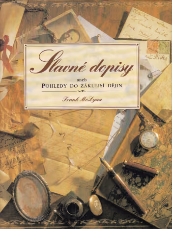 Slavné dopisy aneb pohledy do zákulisí dějin