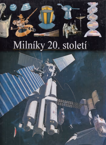 Ilustrované dějiny světa 19: Milníky 20. století