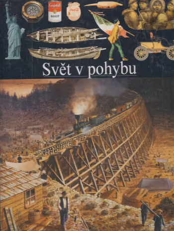 Ilustrované dějiny světa 14: Svět v pohybu