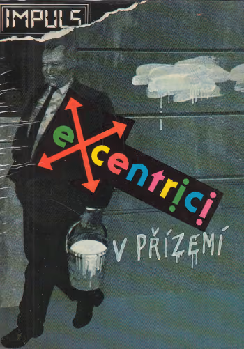 Excentrici v přízemí