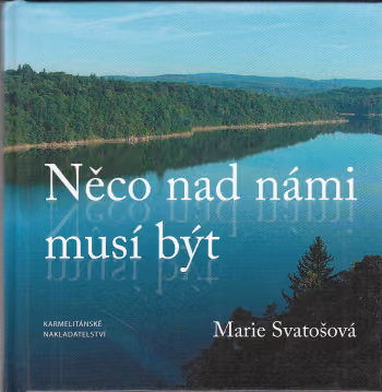 Něco nad námi musí být