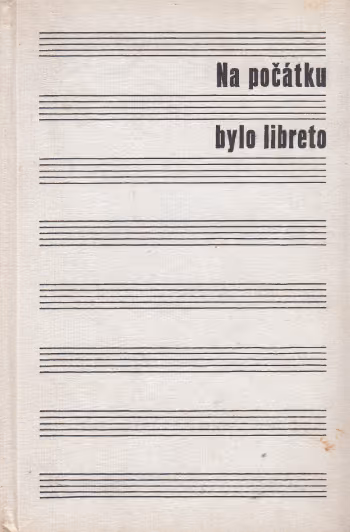 Na počátku bylo libreto