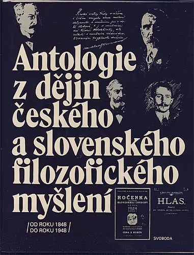 Antologie z dějin českého a slovenského filozofického myšlení (Od roku 1848 do roku 1948)