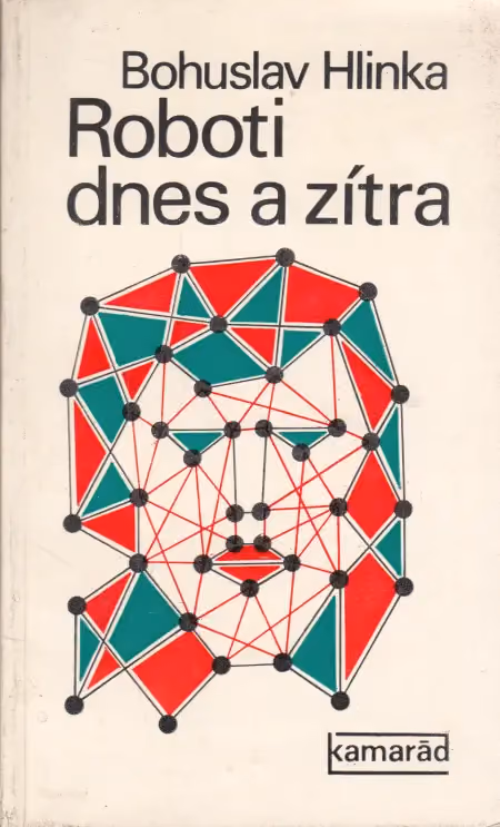 Roboti dnes a zítra
