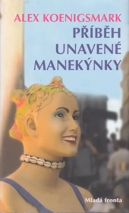 Příběh unavené manekýnky a jiné grotesky z dějin