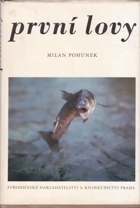 První lovy