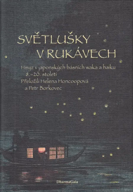 Světlušky v rukávech: Hmyz v japonských básních waka a haiku 8.-20. století