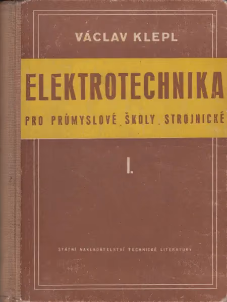 Elektrotechnika pro průmyslové školy strojnické I.