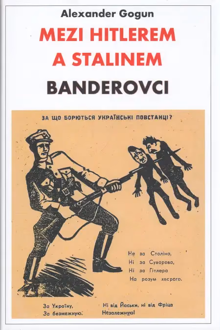 Mezi Hitlerem a Stalinem: Banderovci