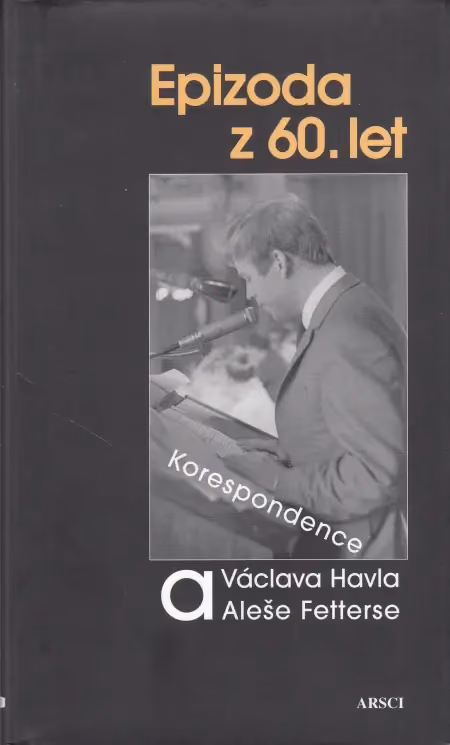 Epizoda z 60. let - Korespondence Václava Havla a Aleše Fetterse