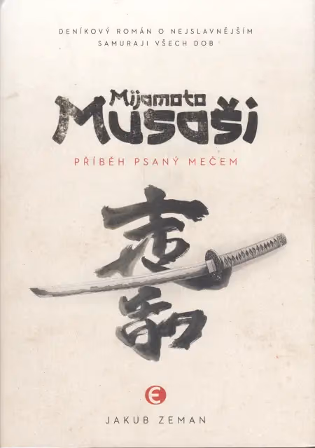 Mijamoto Musaši: Příběh psaný mečem