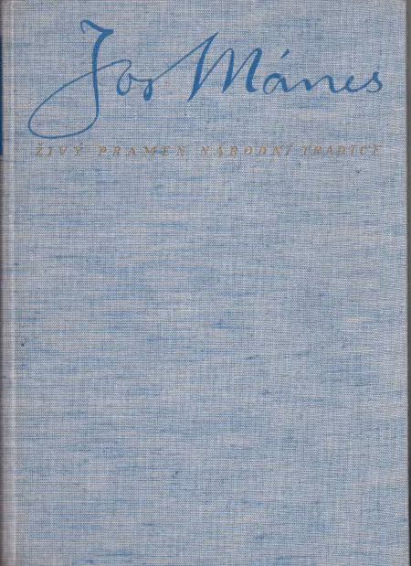 Josef Mánes - Živý pramen národní tradice