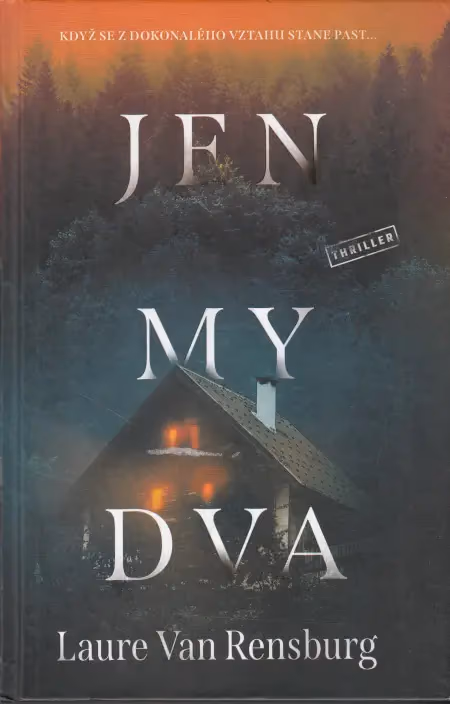 Jen my dva
