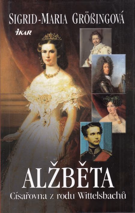 Alžběta. Císařovna z rodu Wittelsbachů