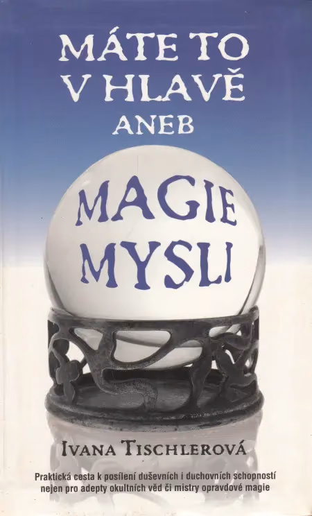 Máte to v hlavě aneb magie mysli