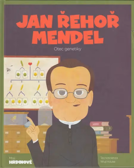 Jan Řehoř Mendel: Otec genetiky