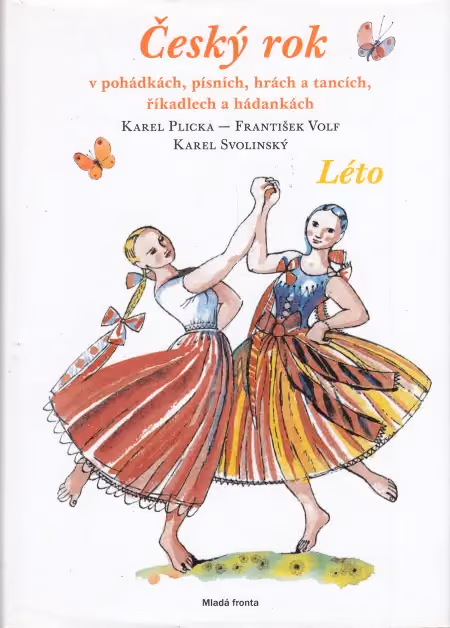 Český rok v pohádkách, písních, hrách a tancích, říkadlech a hádankách - Léto