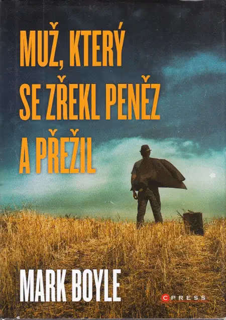 Muž, který se zřekl peněz a přežil