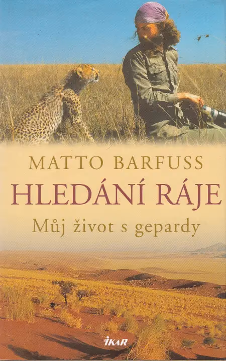 Hledání ráje: Můj život s gepardy