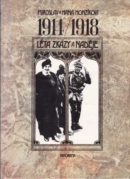 1914/1918: Léta zkázy a naděje