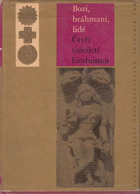 Bozi, bráhmani, lidé: Čtyři tisíciletí hinduismu