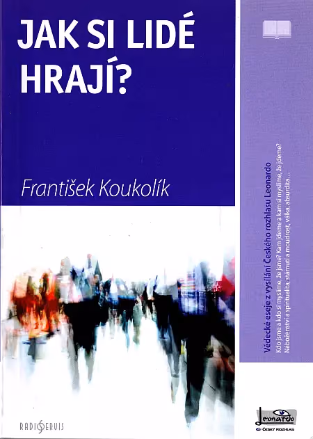 Jak si lidé hrají?