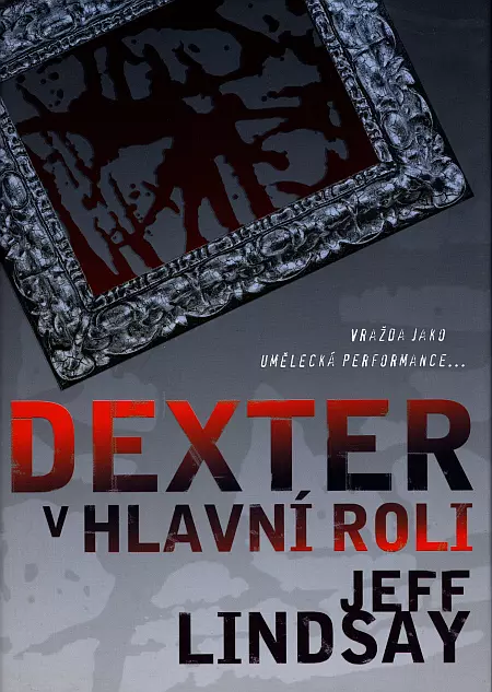 Dexter v hlavní roli