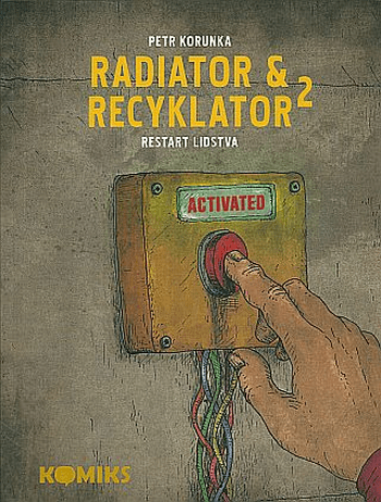 Radiator & Recyklator – Restart lidstva (2. díl)