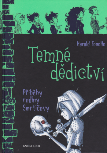 Příběhy rodiny Smrtičovy 1 – Temné dědictví