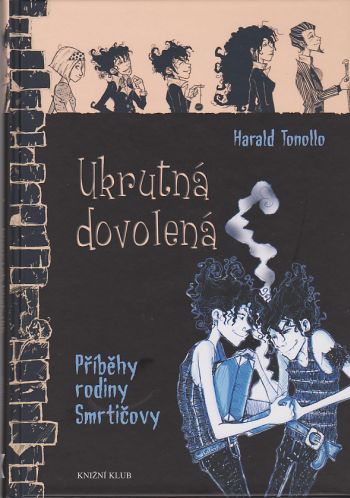 Příběhy rodiny Smrtičovy 3 – Ukrutná dovolená