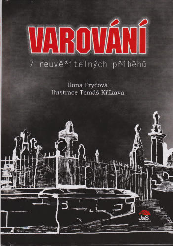 Varování – 7 neuvěřitelných příběhů