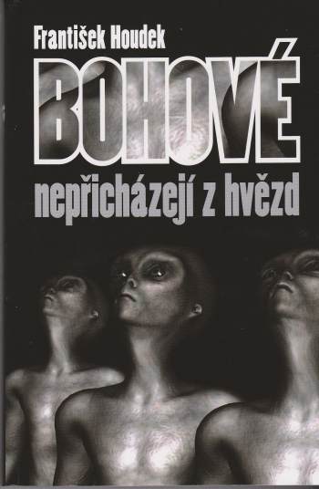 Bohové nepřicházejí z hvězd