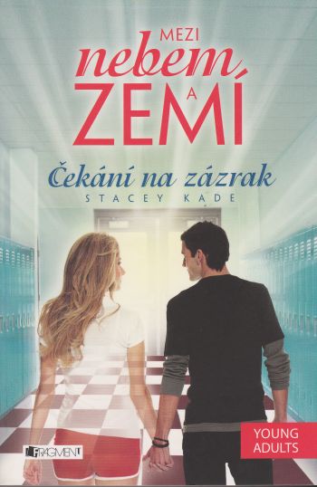 Mezi nebem a zemí 3 – Čekání na zázrak