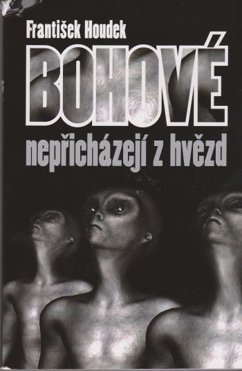Bohové nepřicházejí z hvězd ant.