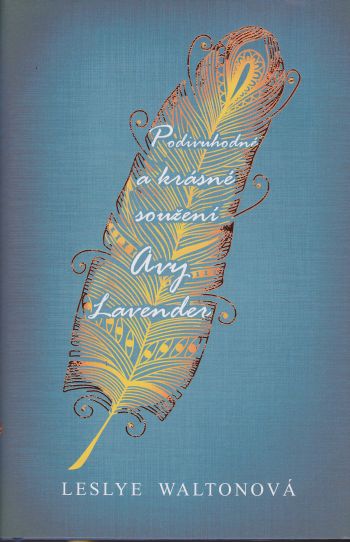 Podivuhodné a krásné soužení Avy Lavender