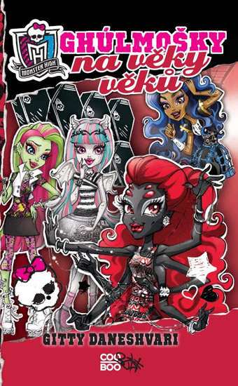 Monster High – Ghúlmošky 4 – Ghúlmošky na věky věků