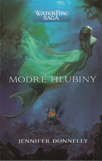 Waterfire Saga 1 – Modré hlubiny