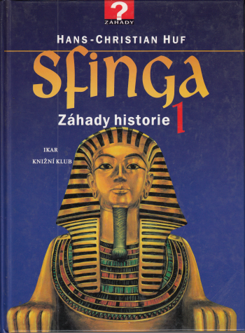 Sfinga – Záhady historie 1