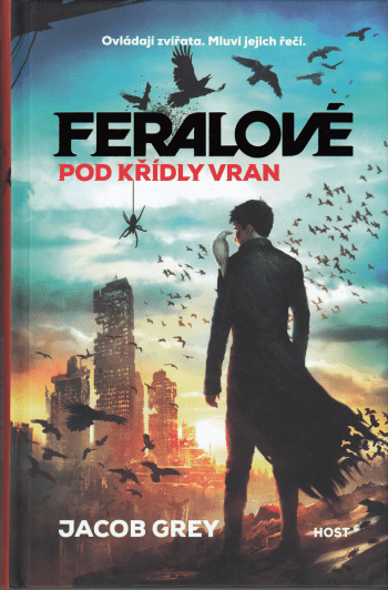 Feralové 1 – Pod křídly vran