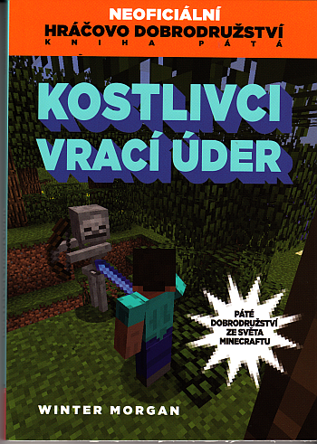 Neoficiální hráčovo dobrodružství 5 – Kostlivci vrací úder