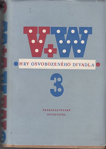 Hry osvobozeného divadla 3 ant.