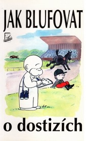 Jak blufovat o dostizích