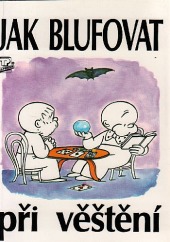 Jak blufovat při věštění