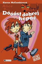 Alice a… Dóóóst dobrej hepáč