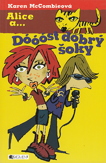 Alice a… Dóóóst dobrý šoky