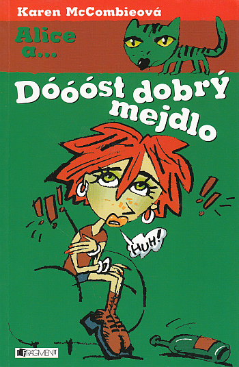 Alice a,,, Dóóóst dobrý mejdlo