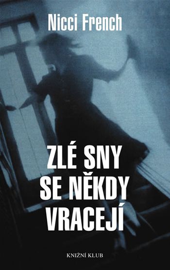 Zlé sny se někdy vracejí ant.