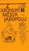 Z kroniky města Jaropolu ant.