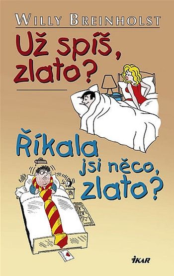 Už spíš, zlato? Říkala jsi něco, zlato?
